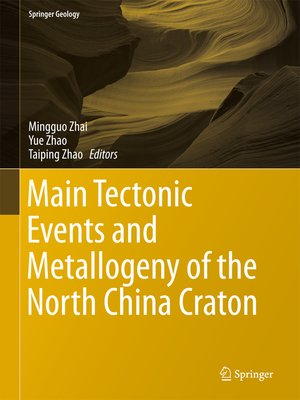 cover image of Main Tectonic Events and Metallogeny of the North China Craton